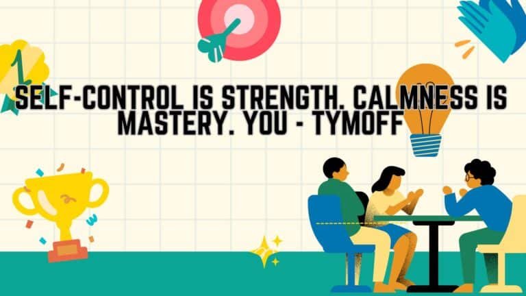 self-control is strength. calmness is mastery. you - tymoff